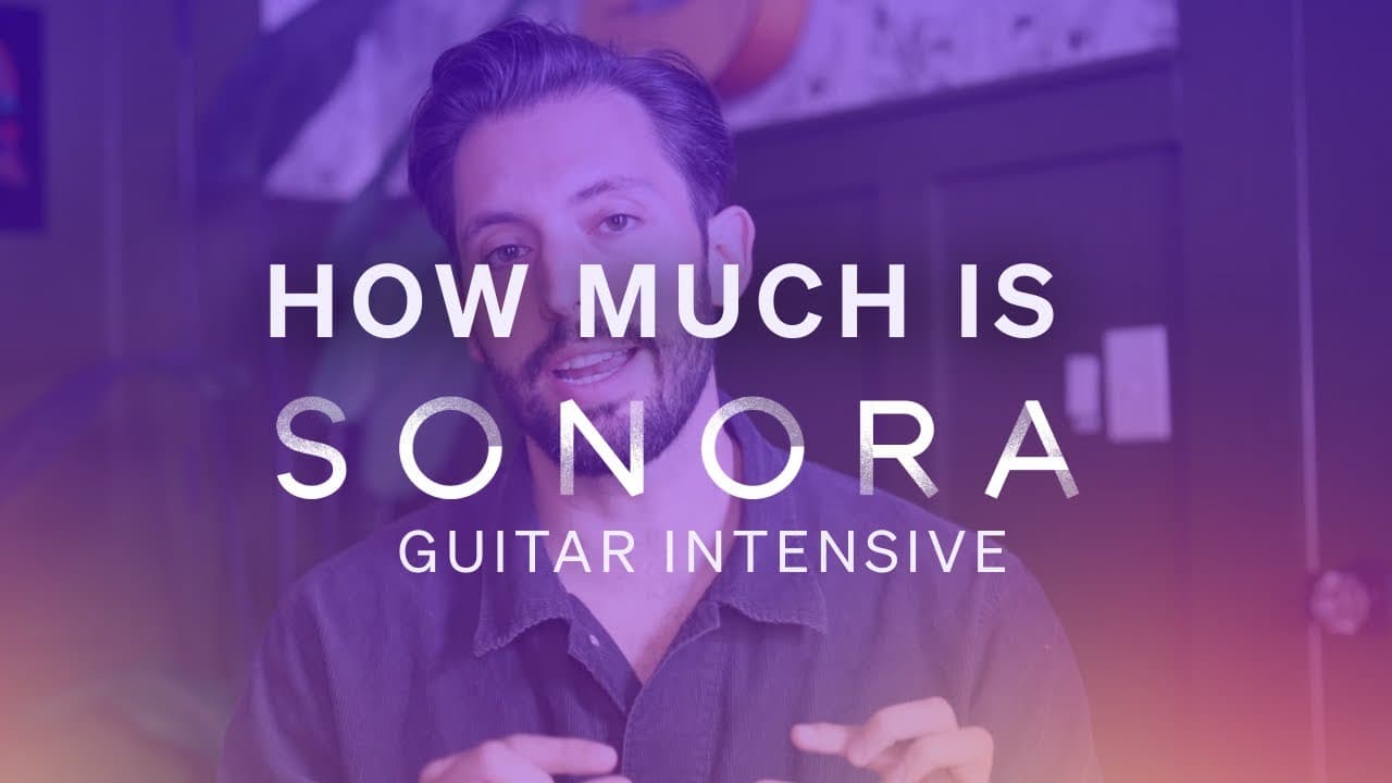 Sonora Guitar Intensive Pricing Explained | How Much Does It Really Cost?